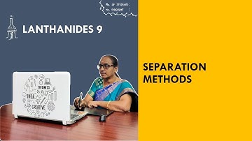 Lanthanides 9 - Separation methods