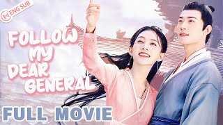 【Full Movie】Follow My Dear General | The general falls in love with a thief girl💓 | ENG SUB 01