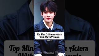 Top Visual Kings of Mini Chinese Drama Actors 🔥 ( Part-2 ) #shortdrama #dongyi #zhuyiwei #yihang Top Visual Kings of Mini Chinese Drama Actors 🔥 ( Part-2 ) #shortdrama #dongyi #zhuyiwei #yihang