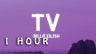 [1 HOUR 🕐 ] Billie Eilish - TV Lyrics