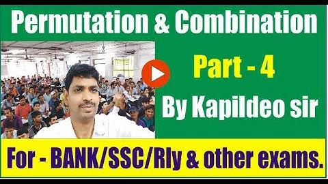 Permutation & Combination Part - 4 (For SBI PO/IBPS PO/ SSC/Rly By Kd. Prasad)