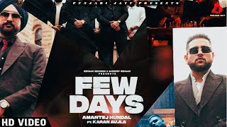 Few Days Karan Aujla (HD Video) Amantej Hundal | New Punjabi Songs 2020 2021 | Karan Aujla New Song
