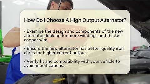 How Do I Choose A High Output Alternator? - Car Performance Pros