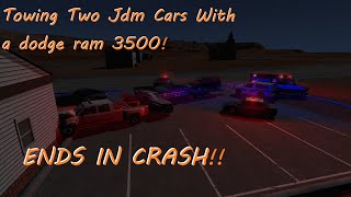 BeamNG.Drive Transporting Two Jdm Cars Using A Dodge Ram 3500 Cummins (17226) POUNDS!! END IN CRASH!