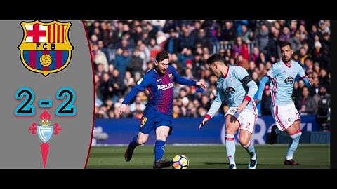 Barcelona vs Celta Vigo 2-2 - All Goals & Highlights HD 02/12/2017