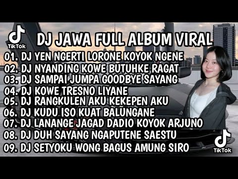 DJ JAWA FULL ALBUM VIRAL TIKTOK MENGKANE || DJ SIKEP X TAMU UNDANGAN X ROPANG X KOWE TRESNO LIYANE