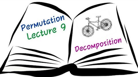 Cyclic Decomposition- Permutation- Group Theory-IIT JAM-CSIR NET-Bsc