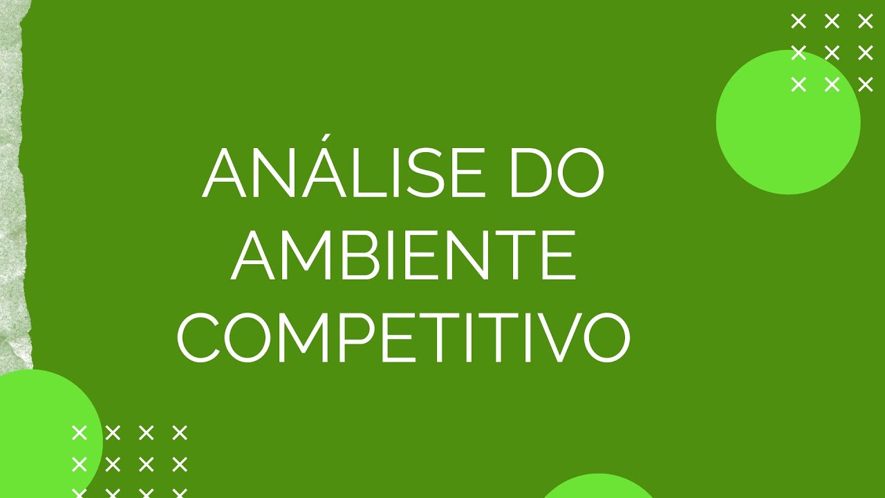 Análise do Ambiente Competitivo