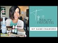 Top 10 Current Beauty Favorites | Game Changers