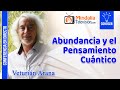 Abundancia y el Pensamiento Cuántico, por Veturián Arana