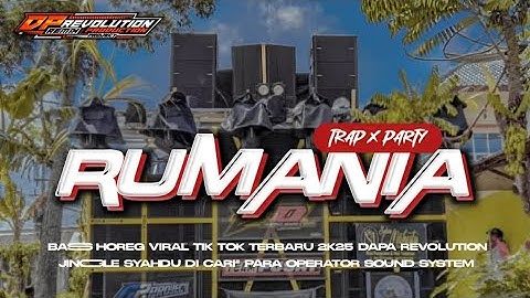 DJ TRAP X PARTY RUMANIA SYAHDU💯FULL BASS CEK SOUND AMUNISI TAKBIRAN 🔥 DAPA REVOLUTION
