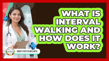 What Is Interval Walking And How Does It Work? - Smart Steps to Wellness