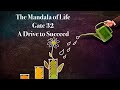 The Mandala of Life/Episode 47/ Gate 32/A Drive to Succeed and Reach Your Goals.