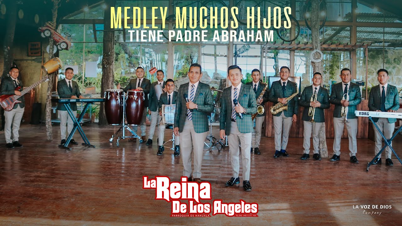 Medley Muchos Hijos Tiene Padre Abraham - La Reina De Los Angeles