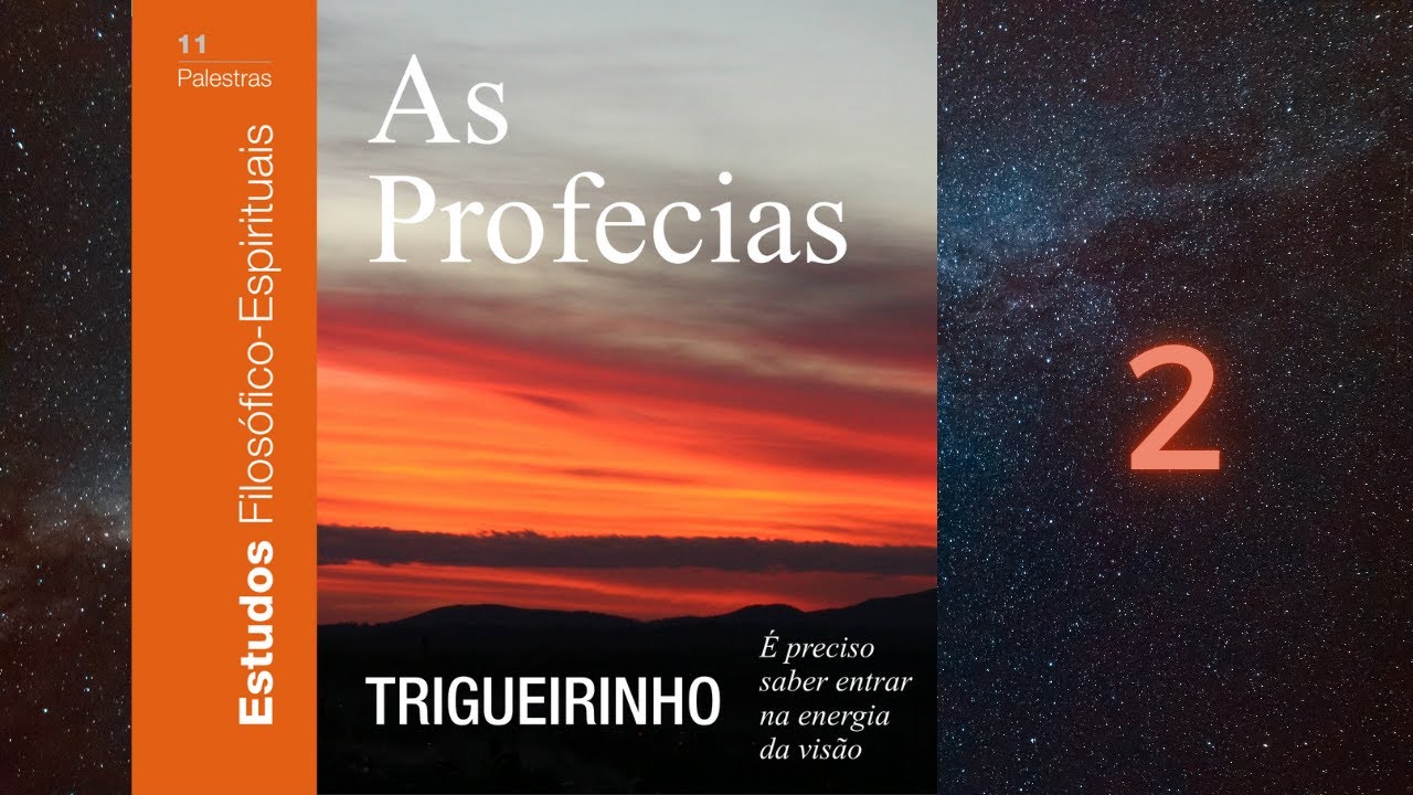 Trigueirinho | As Profecias - 2