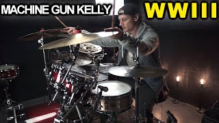 WWIII - MACHINE GUN KELLY - Drum Cover