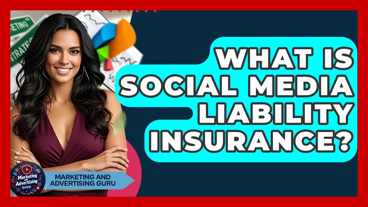 What Is Social Media Liability Insurance? - Marketing and Advertising Guru