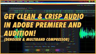 Adobe Audition's Denoiser and Multiband Compressor