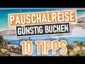 PAUSCHALREISE GÜNSTIG BUCHEN | 10 Tipps, um die günstigste Reise zu finden