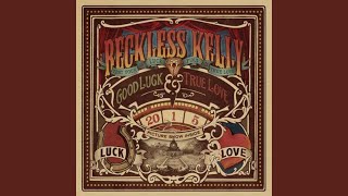 Video thumbnail of "Reckless Kelly - Give It a Try"