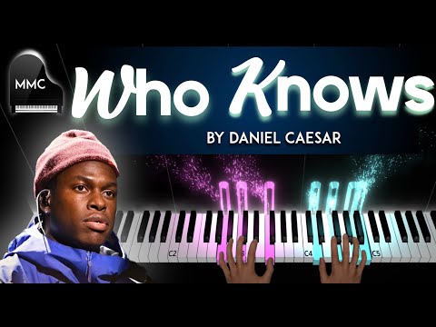 Who Knows? - Daniel Caesar