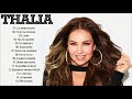 Thalía Greatest Hits 2021 || Best Songs Thalía full Album 2021