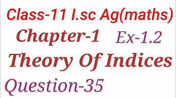 Theory of Indices ( घातांक- सिधांत) | Class 11 Ex-1.2 I.sc ag(maths) Chapter 1| S K Gupta Classes
