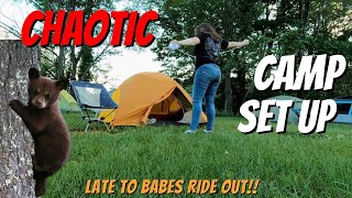 Chaotic Camp Set Up After Bear Made Me Late To Babes Ride Out