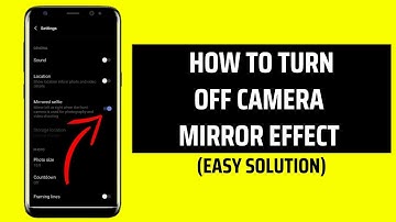 How To Turn Off Camera Mirror Effect
