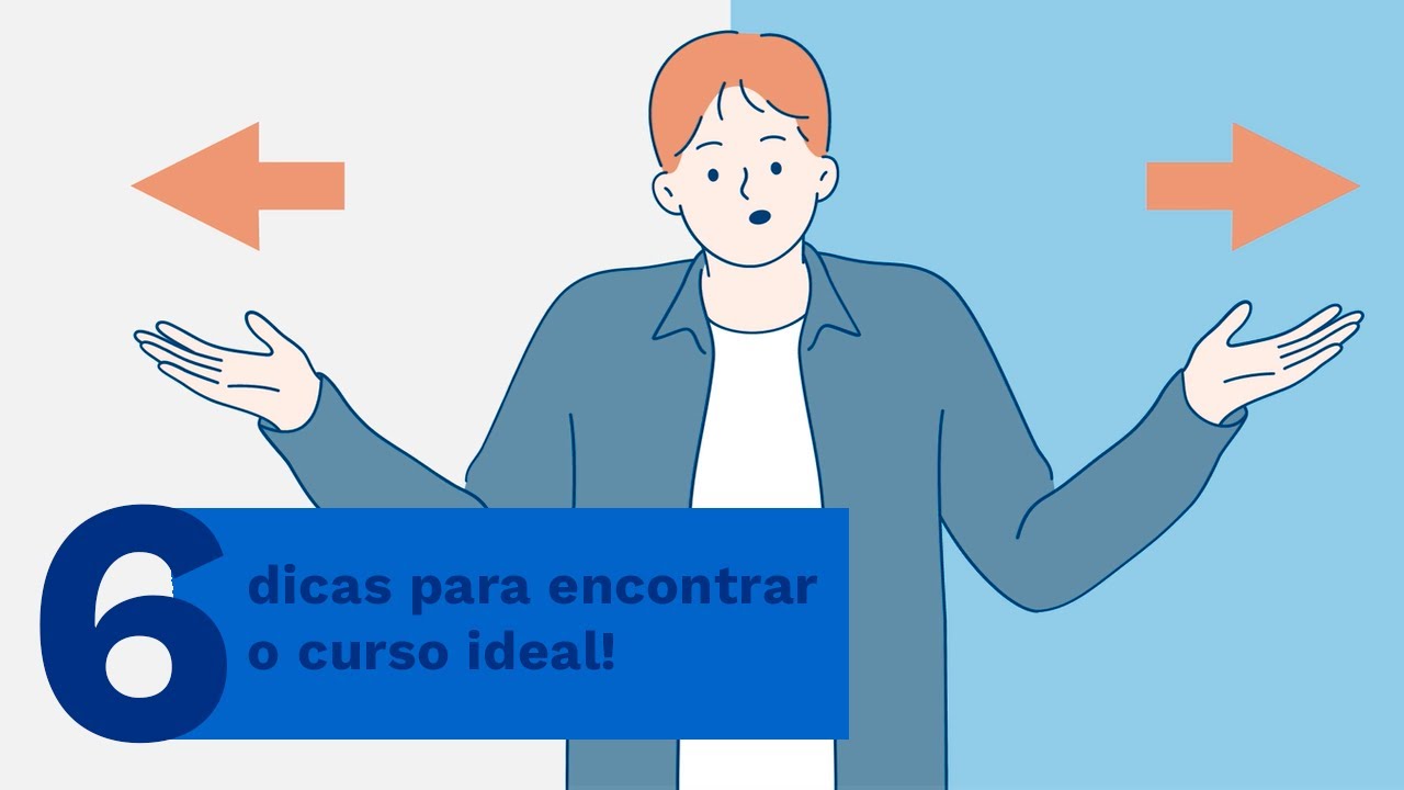 6 DICAS PARA ENCONTRAR O CURSO IDEAL | UP