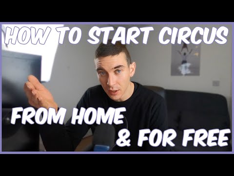 How to start circus - getting into circus as a beginner with no experience or money