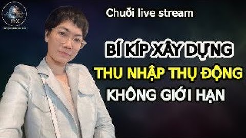 21 Ngày BÍ KÍP XÂY DỰNG THU NHẬP THỤ ĐỘNG KHÔNG GIỚI HẠN - Ngày 3