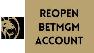 How To Reopen BetMGM Account (2026)
