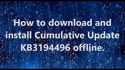 How To Download And Install Cumulative Update KB3194496 Offline kb3194496 Wont Install Stuck at 0%