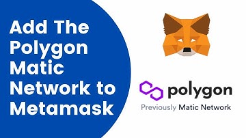How to Add The Polygon Matic Network to MetaMask Wallet