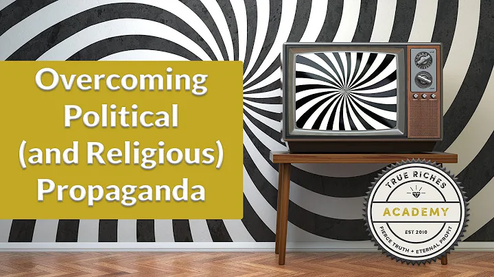 How To Overcome Political Propaganda & Avoid Spiri...