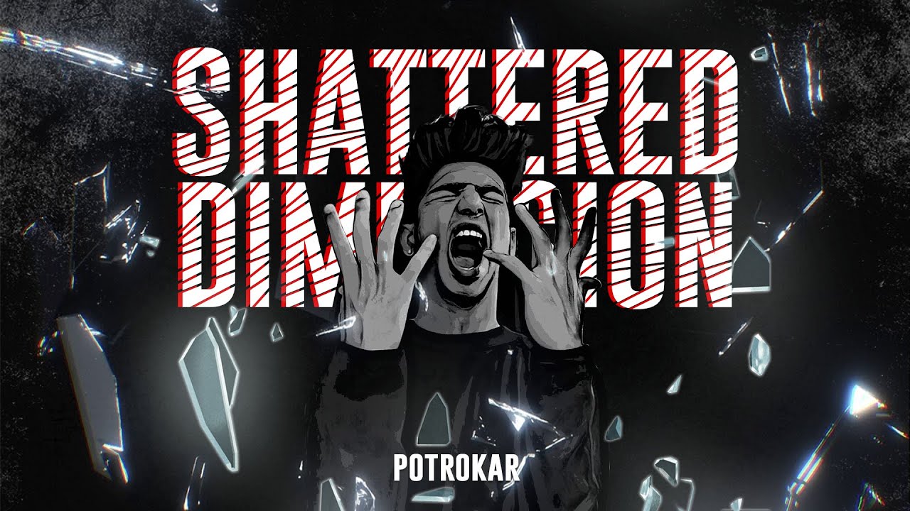 POTROKAR | SHATTERED DIMENSION | (Prod by Pendo46)