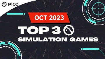 PICO VR Game | Top 3 Recommended Simulation Games | PICO 4