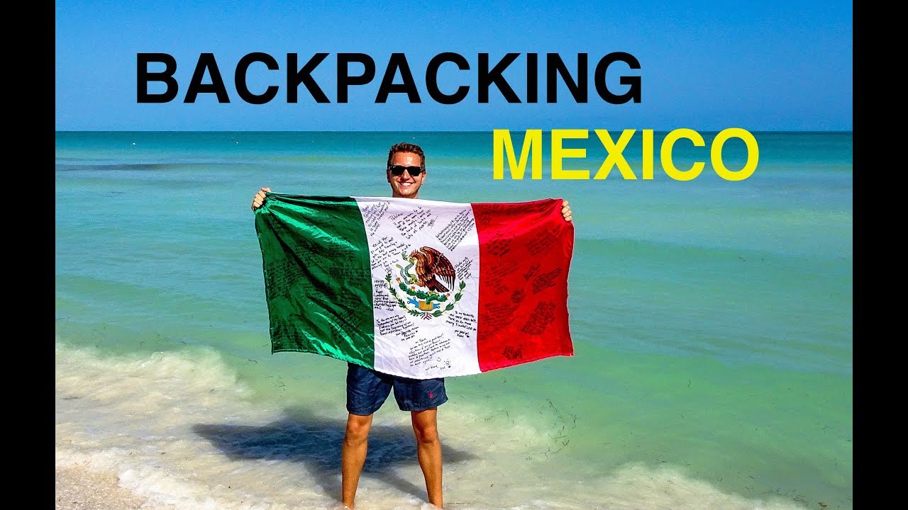 Backpacking Mexico YouTube