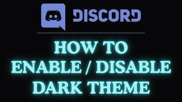 How to Enable or Disable Dark Theme on Discord | Step-by-Step Tutorial