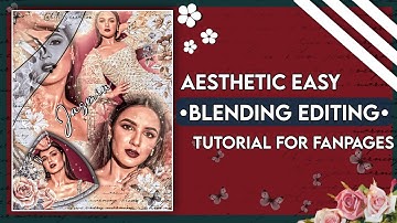 𝗔𝗲𝘀𝘁𝗵𝗲𝘁𝗶𝗰 𝗘𝗮𝘀𝘆 𝗕𝗹𝗲𝗻𝗱𝗶𝗻𝗴 𝗘𝗱𝗶𝘁𝗶𝗻𝗴 𝗧𝘂𝘁𝗼𝗿𝗶𝗮𝗹 𝗳𝗼𝗿 𝗳𝗮𝗻𝗽𝗮𝗴𝗲𝘀🌸💕•||•𝗛𝗶𝘁𝗶