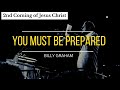 Be Prepared | 2nd Coming of Jesus Christ - Billy Graham Inspirational & Motivational Video