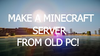 Make A Minecraft Server! With Old PC! 1.10.2 Updated (MINEOS)