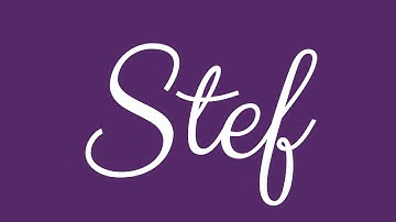 Learn how to Sign the Name Stef Stylishly in Cursive Writing