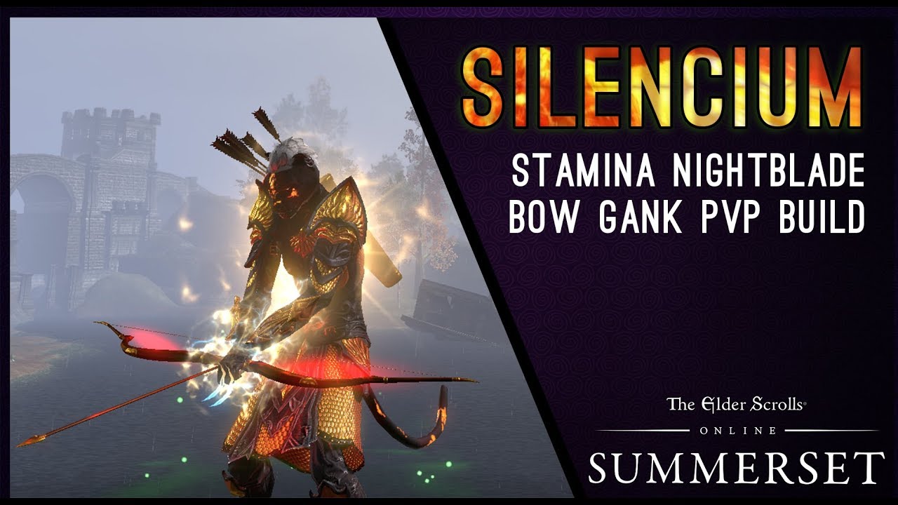 Stamina Nightblade Bow Gank Build PvP "Silencium" - Summerset Chapter ESO -  YouTube
