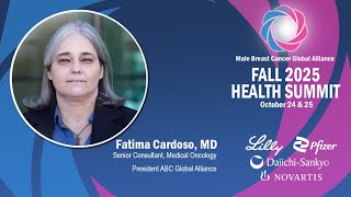 Fatima Cardoso, MD - Medical Oncology / President ABC Global Alliance