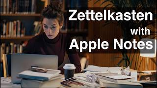 How to Setup a Zettelkasten with Apple Notes