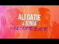 Ali Gatie - Welcome Back feat. Bunga (Lyric Video)