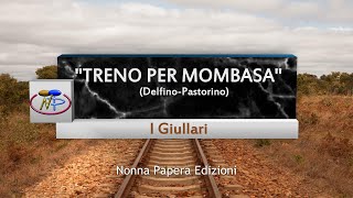 TRENO PER MOMBASA (Delfino-Pastorino) I Giullari _ Nonna Papera Edizioni