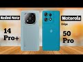 Redmi Note 14 Pro Plus vs Motorola Edge 50 Pro